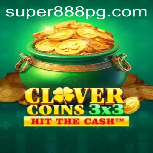 Discover the Exciting World of Clovercoin3x3 with Super888