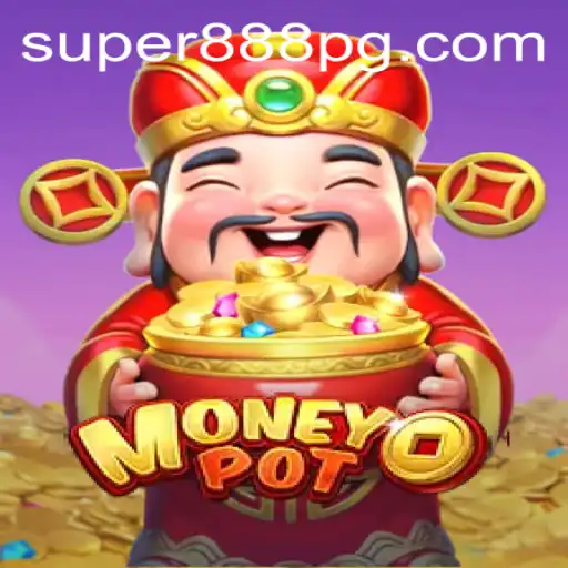 Mastering MoneyPot: Delve into the Exciting World of Super888